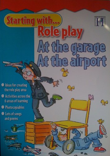 At the Garage, at the Airport (Starting with Role Play) (9781905390182) by Reid, Dee