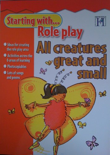 Stock image for All Creatures Great and Small (Starting with Role Play) for sale by AwesomeBooks