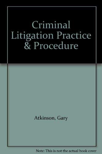 Stock image for Criminal Litigation: Practice and Procedure for sale by AwesomeBooks