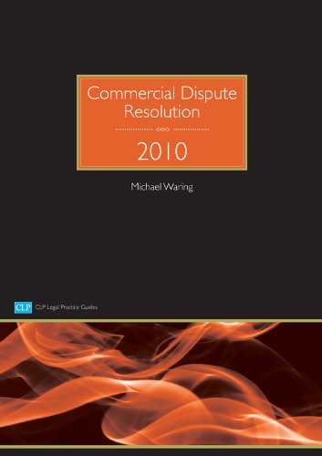 Commercial Dispute Resolution 2010 (CLP Legal Practice Guides) (9781905391837) by Waring, Michael