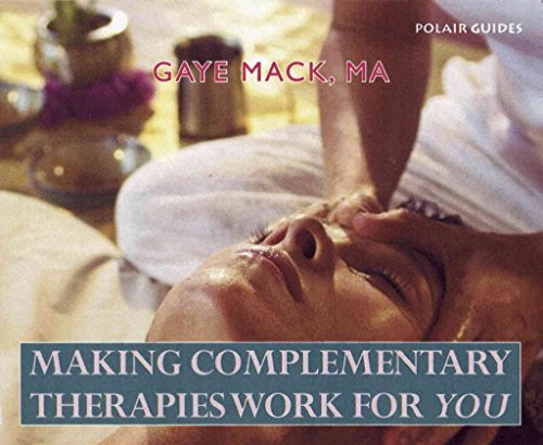 Beispielbild fr Making Complementary Therapies Work for You zum Verkauf von HPB-Emerald