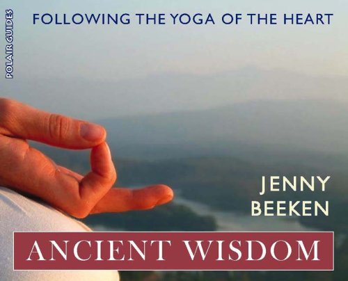 Beispielbild fr Ancient Wisdom: Following the Yoga of the Heart (Polair Guides) zum Verkauf von WorldofBooks