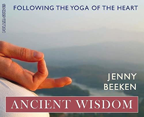 Stock image for Ancient Wisdom: Following the Yoga of the Heart (Polair Guides) for sale by WorldofBooks