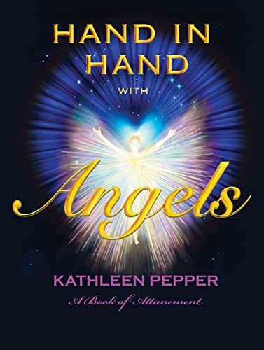 Stock image for Hand In Hand With Angels: A Book of Attunement for sale by WorldofBooks