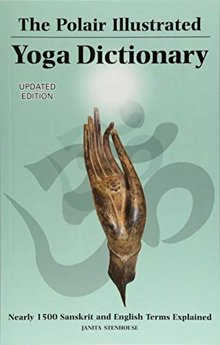 Beispielbild fr Polair Illustrated Yoga Dictionary: Over 1500 Sanskrit and English terms explained zum Verkauf von Books From California