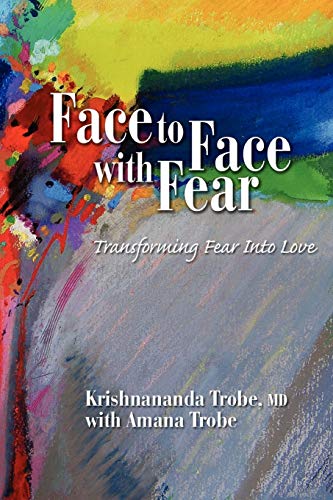 9781905399406: Face to Face with Fear Transforming Fear Into Love