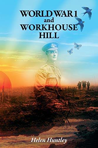 Imagen de archivo de World War 1 and Workhouse Hill a la venta por WorldofBooks