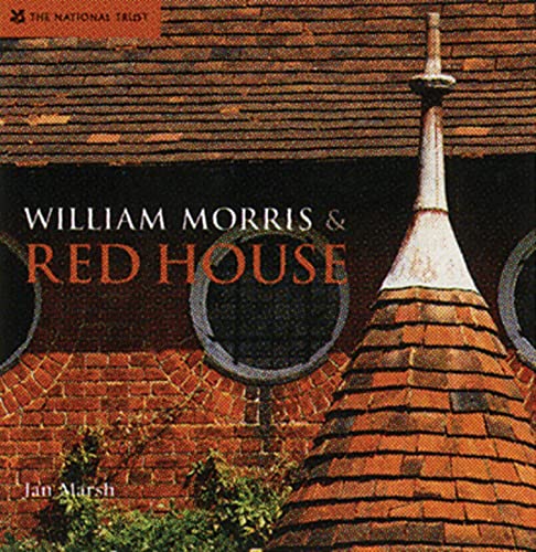 Imagen de archivo de William Morris and Red House : A Collaboration Between Architect and Owne R a la venta por Better World Books