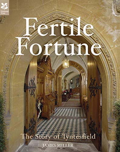 Beispielbild fr Fertile Fortune: The Story of Tyntesfield (National Trust History & Heritage) zum Verkauf von AwesomeBooks