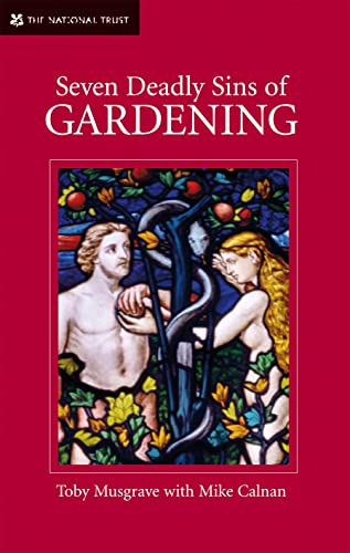 9781905400461: SEVEN DEADLY SINS OF GARDENING: With the Vices and Virtues of its Gardeners