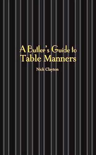 Beispielbild fr A Butler's Guide to Table Manners zum Verkauf von SecondSale