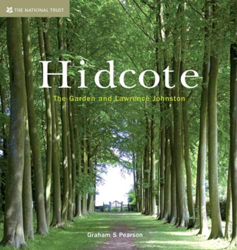 Hidcote : The Garden and Lawrence Johnston - Pavord, Anna, Pearson, Graham S.