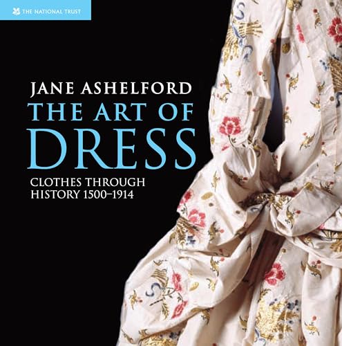 9781905400799: The Art of Dress: Clothes and Society 1500 ? 1914