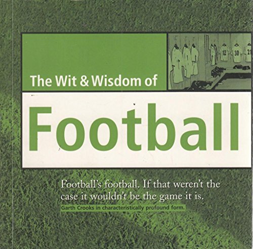 Beispielbild fr Wit and Wisdom of Football (Wit & Wisdom S.) zum Verkauf von WorldofBooks