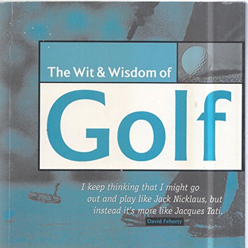 Beispielbild fr Wit and Wisdom of Golf (Wit & Wisdom S.) zum Verkauf von WorldofBooks