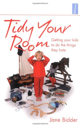 Beispielbild fr Tidy Your Room: Getting Your Kids to Do the Things They Hate zum Verkauf von WorldofBooks