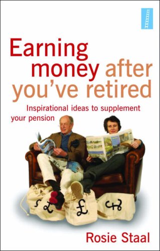 Beispielbild fr Earning Money after You'Ve Retired Inspirational Ideas to Supplement Your Pension zum Verkauf von Better World Books Ltd