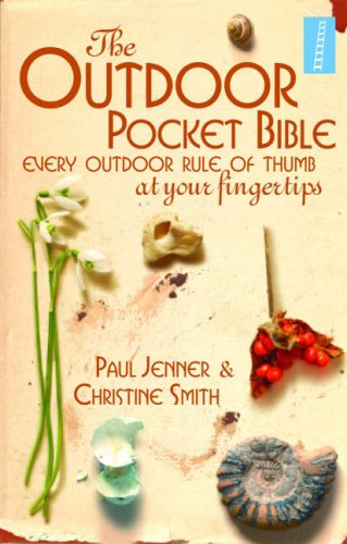 Stock image for The Outdoor Pocket Bible: Every Outdoor Rule of Thumb at Your Fingertips (Pocket Bibles) for sale by WorldofBooks