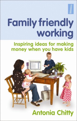 Beispielbild fr Family Friendly Working: Inspiring ideas for making money when you have kids zum Verkauf von WorldofBooks