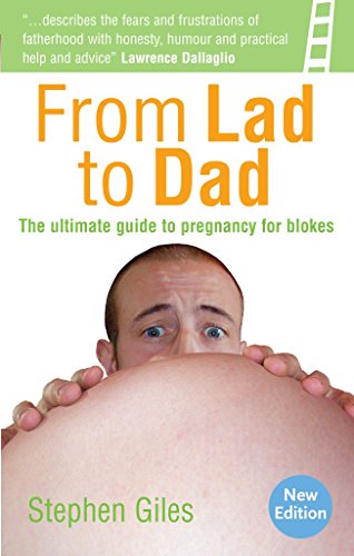 Beispielbild fr From Lad to Dad: The ultimate guide to pregnancy for blokes zum Verkauf von AwesomeBooks