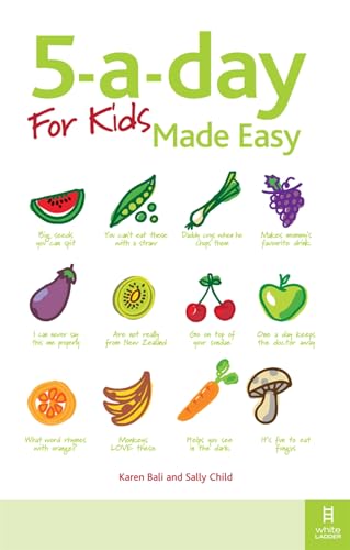 Beispielbild fr 5-a-day For Kids Made Easy: Quick and easy recipes and tips to feed your child more fruit and vegetables and convert fussy eaters zum Verkauf von WorldofBooks