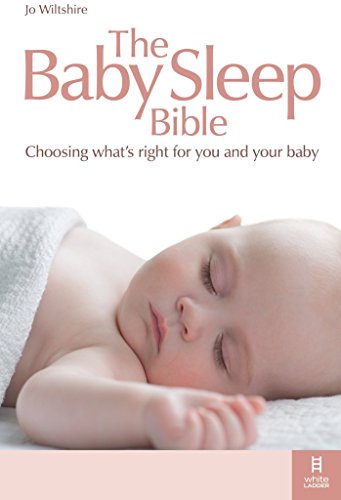 Stock image for Baby Sleep Bible : Choosing What's Right for You and Your Baby for sale by Better World Books Ltd