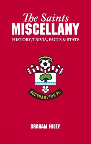 Beispielbild fr The Saints Miscellany: History, Trivia, Facts and Stats zum Verkauf von AwesomeBooks