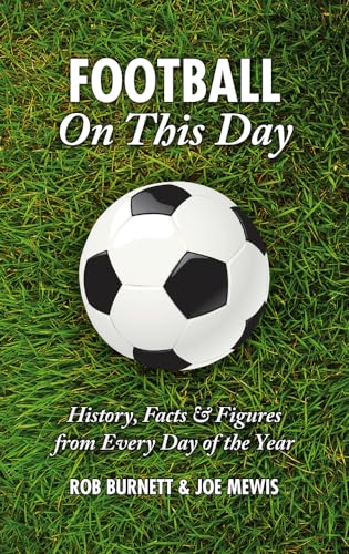 Beispielbild fr Football On This Day: History, Facts and Figures from Every Day of the Year (On This Day) zum Verkauf von AwesomeBooks