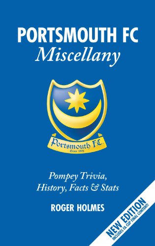 9781905411382: The Portsmouth FC Miscellany: Pompey History, Trivia, Facts and Stats