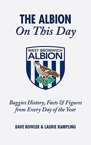 Imagen de archivo de The Albion on This Day: Baggies History, Facts and Figures from Every Day of the Year a la venta por WorldofBooks
