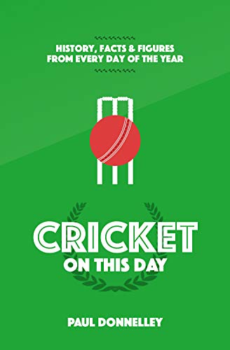 Imagen de archivo de Cricket On This Day: History, Facts and Figures from Every Day of the Year a la venta por WorldofBooks