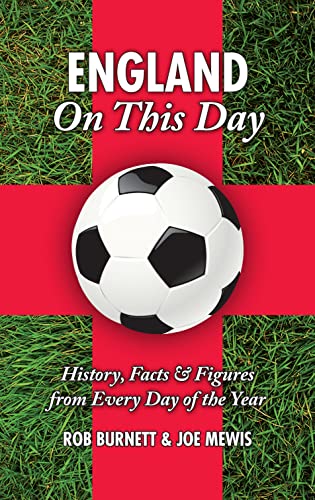 Stock image for England On This Day (Football): History, Facts and Figures from Every Day of the Year for sale by Lewes Book Centre