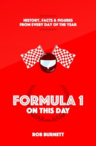Imagen de archivo de Formula One On This Day: History, Facts and Figures from Every Day of the Year a la venta por ZBK Books