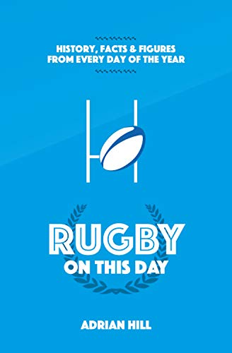 9781905411641: Rugby On This Day: History, Facts and Figures from Every Day of the Year
