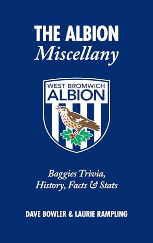 Stock image for The Albion Miscellany: Baggies Trivia, History, Facts & Stats for sale by Books From California