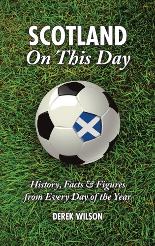 Imagen de archivo de Scotland on This Day: History, Facts & Figures from Every Day of the Year a la venta por Revaluation Books