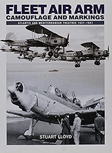 Stock image for Fleet Air Arm: Camouflage and Markings 1937 - 1941 for sale by THE SAINT BOOKSTORE