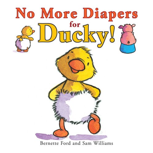 Stock image for No More Diapers for Ducky! (Ducky and Piggy) for sale by SecondSale