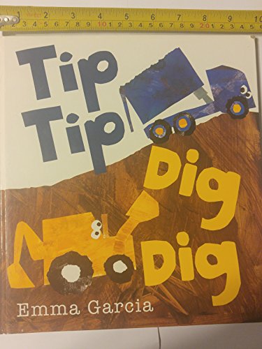 Beispielbild fr Tip Tip Dig Dig zum Verkauf von SecondSale