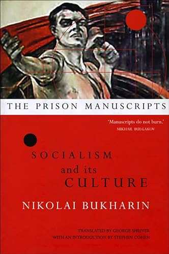 The Prison Manuscripts: Socialism and its Culture (9781905422227) by Bukharin, Nikolai