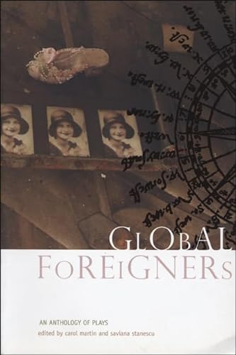 Beispielbild fr Global Foreigners: An Anthology of Plays zum Verkauf von ThriftBooks-Dallas