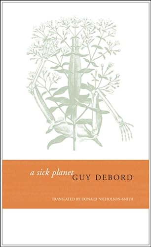 Sick Planet (The French List) (9781905422692) by Debord, Guy