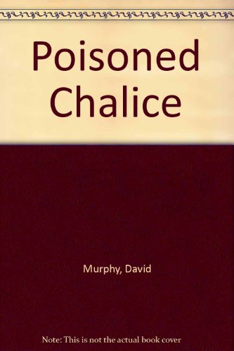 Poisoned Chalice (9781905425822) by Murphy, David