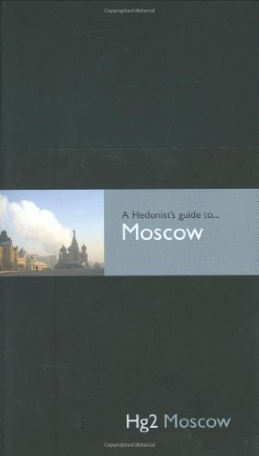 Stock image for Hedonist's Guide To Moscow 1st Edition (A Hedonist's Guide to.) for sale by Irish Booksellers