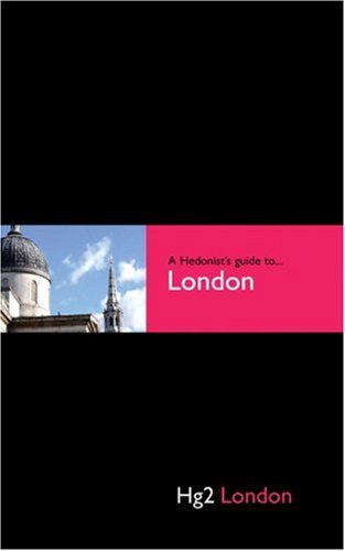 Beispielbild fr Hg2: A Hedonist's Guide to London zum Verkauf von AwesomeBooks