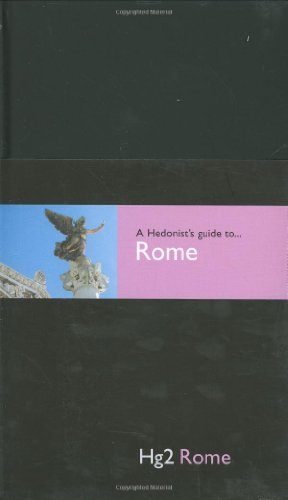Imagen de archivo de A Hedonist's Guide to Rome (Hedonist's Guide To.) (A Hedonist's Guide to.) (Hg2: A Hedonist's Guide to.) a la venta por WorldofBooks