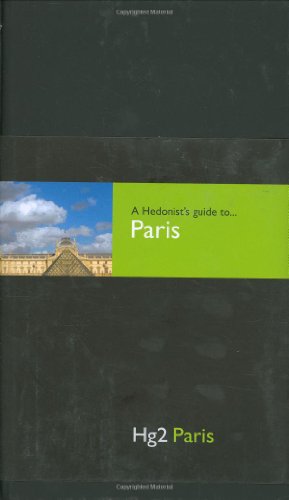 Stock image for A Hedonist's Guide to Paris: Hg2 Paris for sale by WorldofBooks