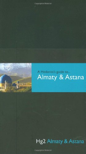 9781905428212: A Hedonist's Guide to Almaty and Astana