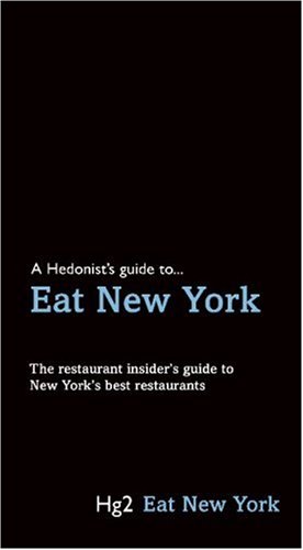 Stock image for A Hedonist's Guide to Eat New York for sale by GF Books, Inc.