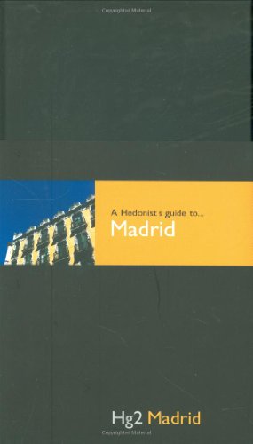Stock image for A Hedonist's Guide to Madrid (Hg2: A Hedonist's Guide to.) for sale by WorldofBooks